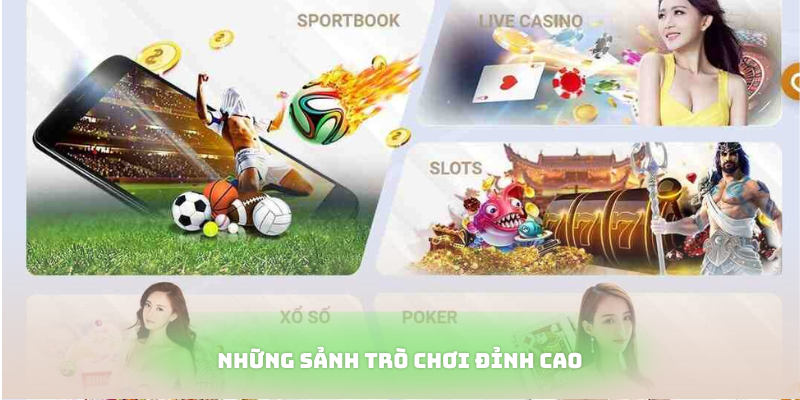 Những sảnh trò chơi đỉnh cao